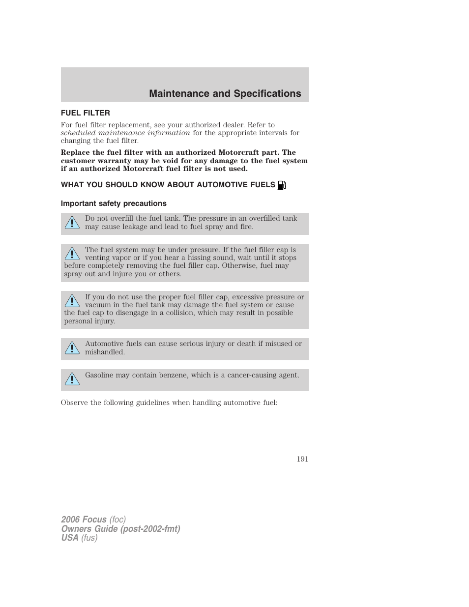 Fuel filter, What you should know about automotive fuels, Important safety precautions | Fuel information, Maintenance and specifications | FORD 2006 Focus v.2 User Manual | Page 191 / 224