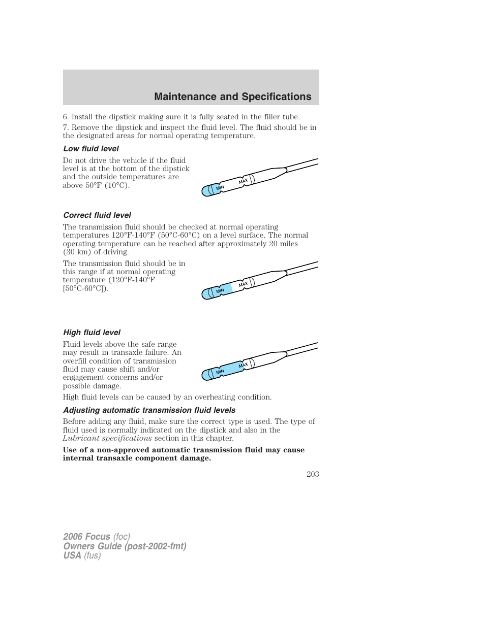 Low fluid level, Correct fluid level, High fluid level | Adjusting automatic transmission fluid levels, Maintenance and specifications | FORD 2006 Focus v.2 User Manual | Page 203 / 224