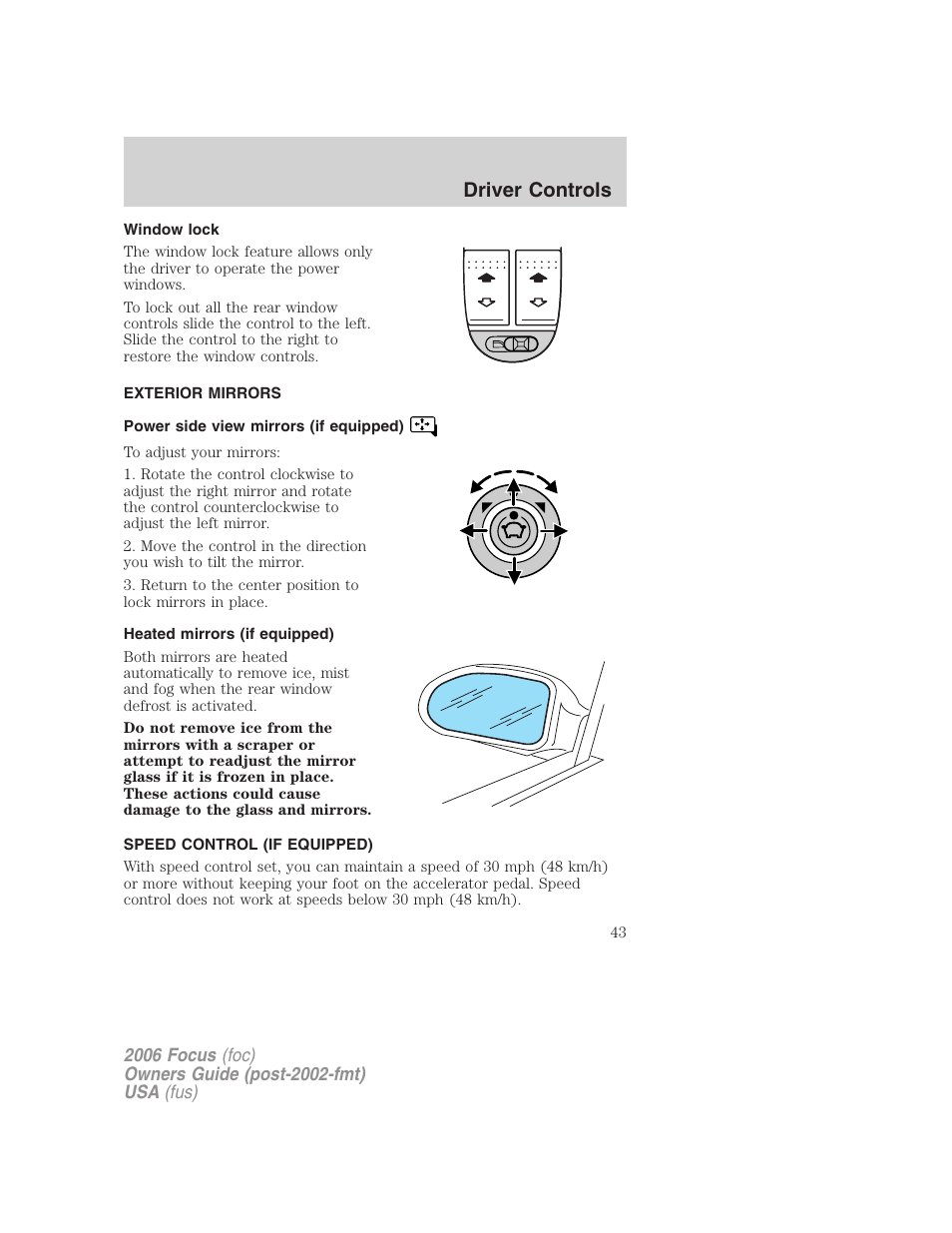 Window lock, Exterior mirrors, Power side view mirrors (if equipped) | Heated mirrors (if equipped), Speed control (if equipped), Mirrors, Speed control, Driver controls | FORD 2006 Focus v.2 User Manual | Page 43 / 224