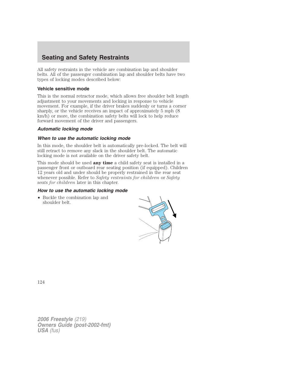 Vehicle sensitive mode, Automatic locking mode, When to use the automatic locking mode | How to use the automatic locking mode, Seating and safety restraints | FORD 2006 Freestyle v.1 User Manual | Page 124 / 288