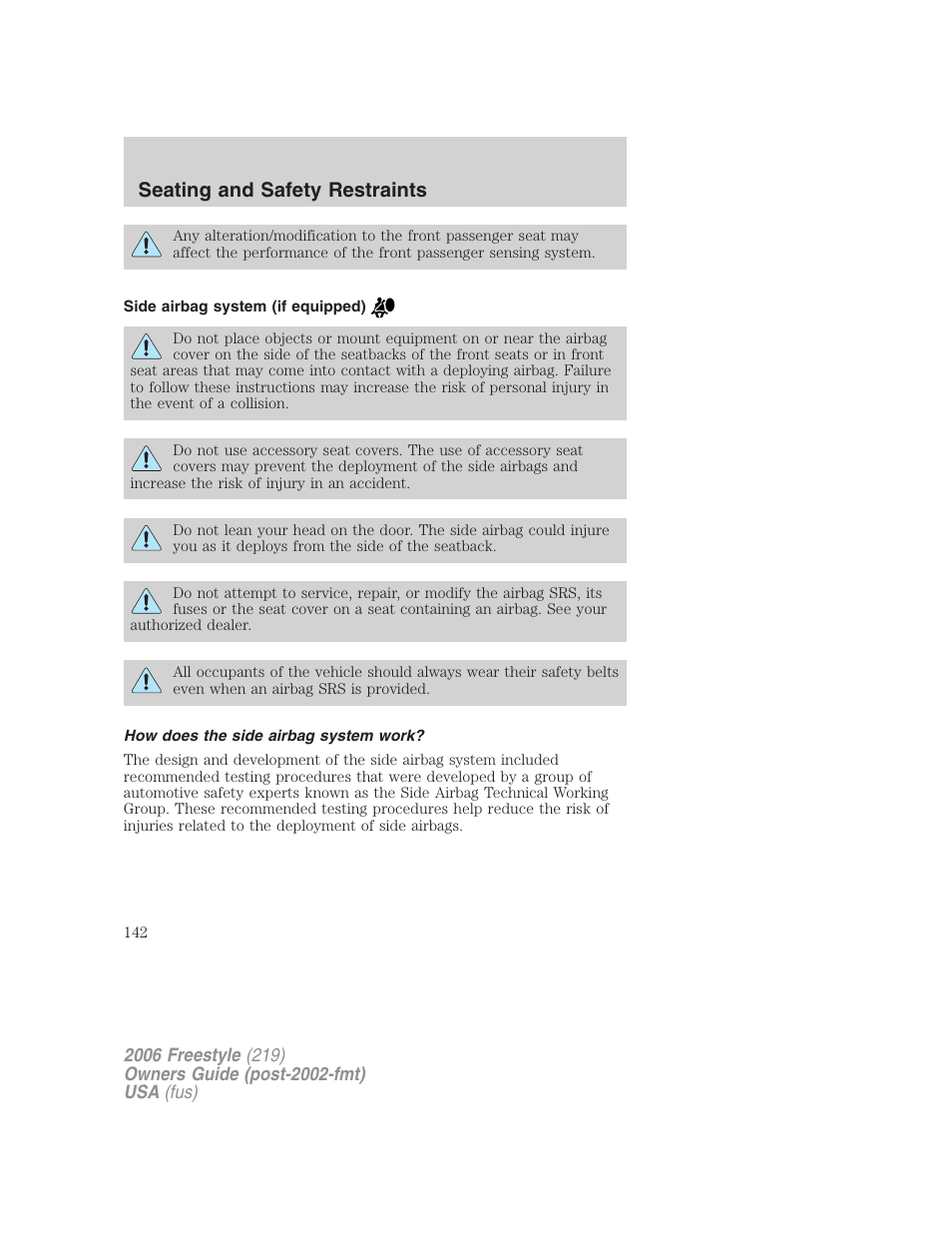 Side airbag system (if equipped), How does the side airbag system work, Seating and safety restraints | FORD 2006 Freestyle v.1 User Manual | Page 142 / 288