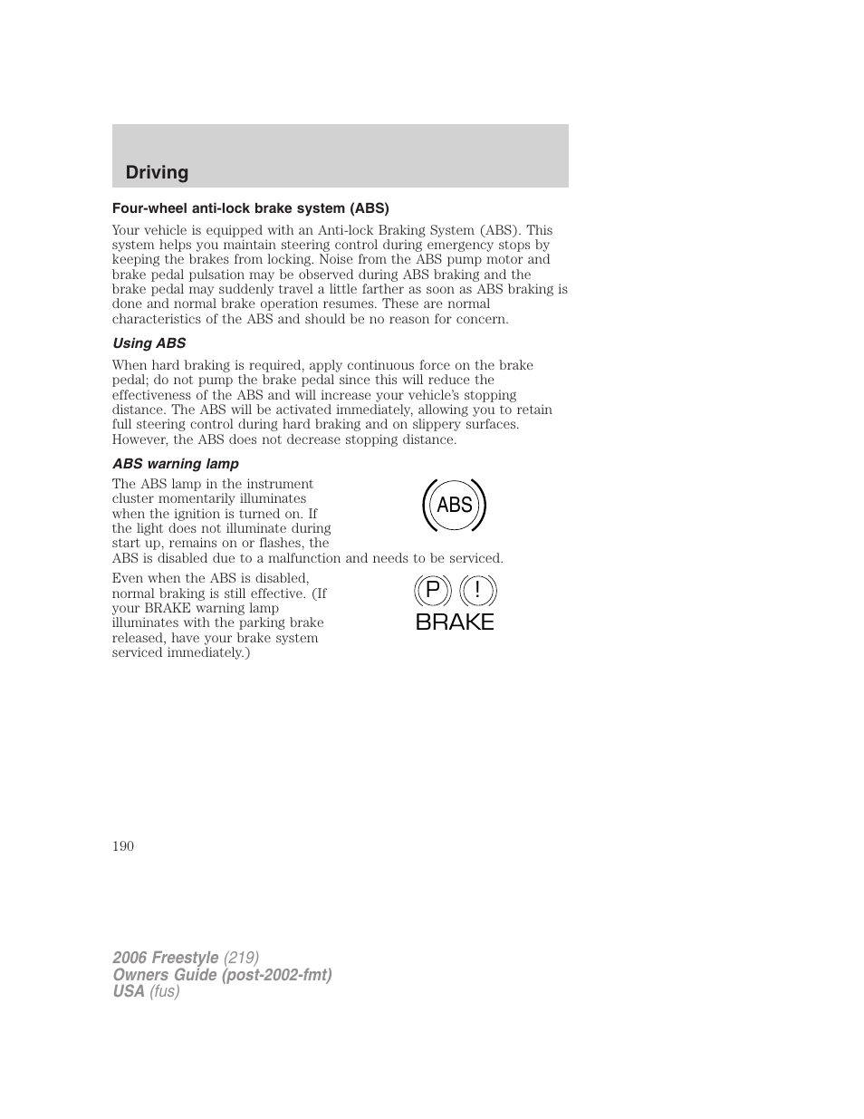 Four-wheel anti-lock brake system (abs), Using abs, Abs warning lamp | Abs p ! brake | FORD 2006 Freestyle v.1 User Manual | Page 190 / 288