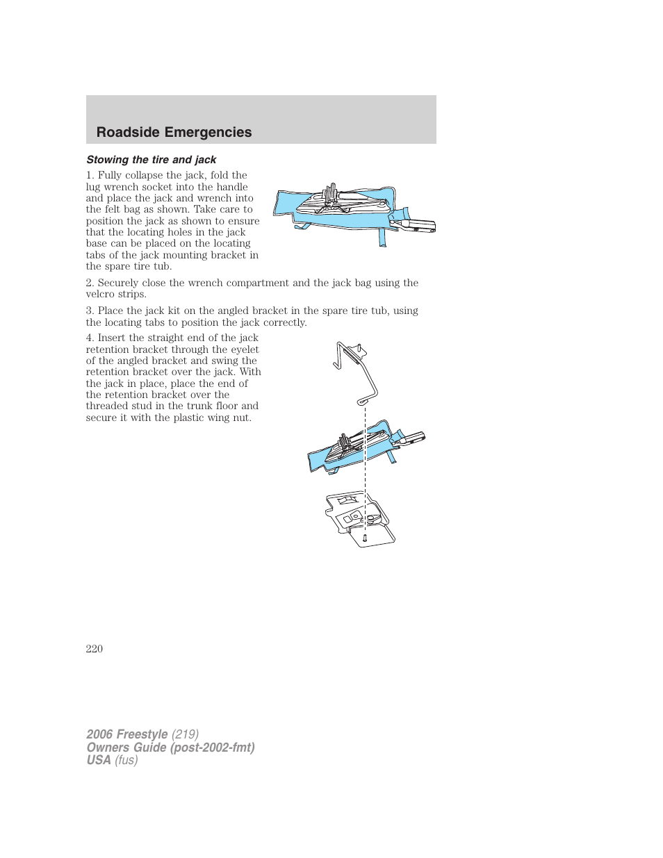 Stowing the tire and jack, Roadside emergencies | FORD 2006 Freestyle v.1 User Manual | Page 220 / 288