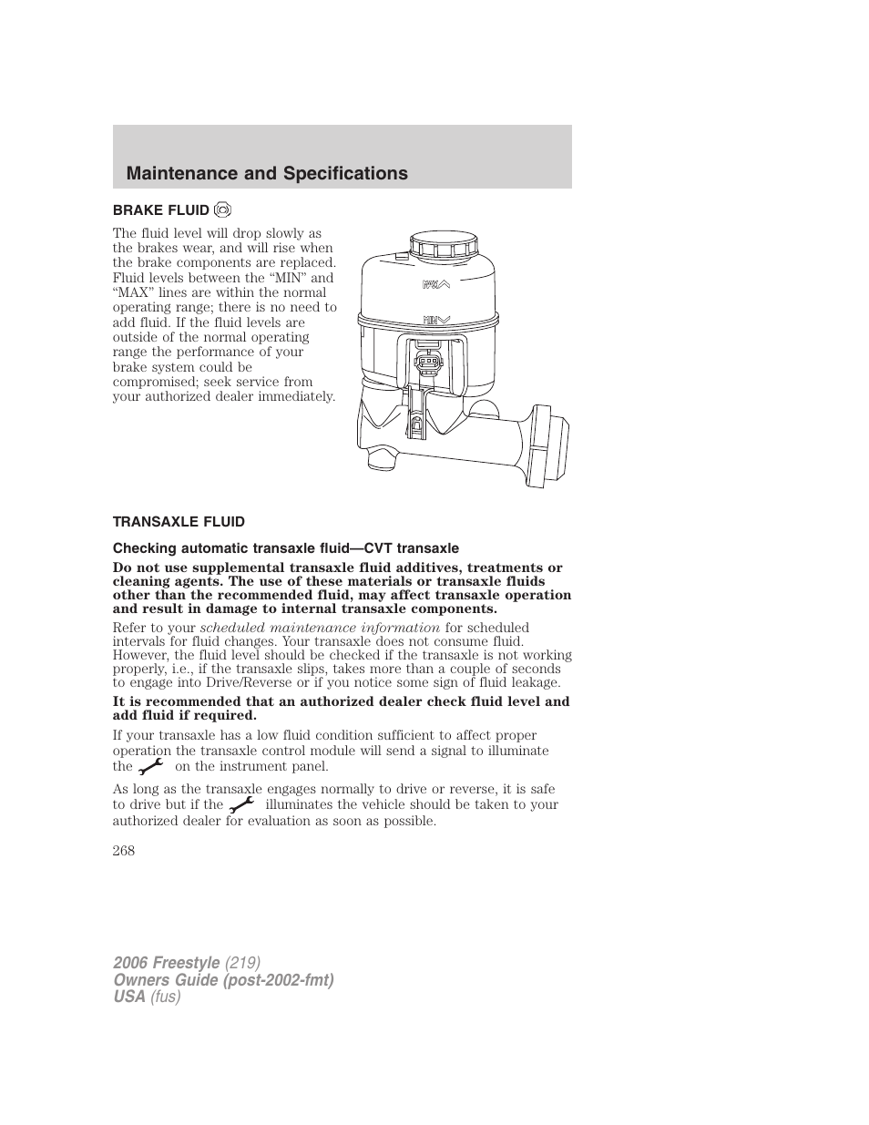 Brake fluid, Transaxle fluid, Checking automatic transaxle fluid—cvt transaxle | Maintenance and specifications | FORD 2006 Freestyle v.1 User Manual | Page 268 / 288