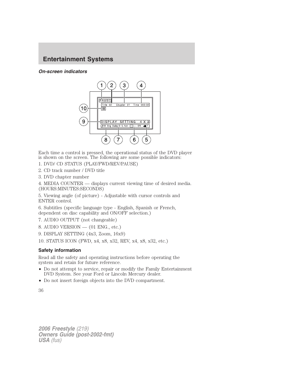 On-screen indicators, Safety information, Entertainment systems | FORD 2006 Freestyle v.1 User Manual | Page 36 / 288