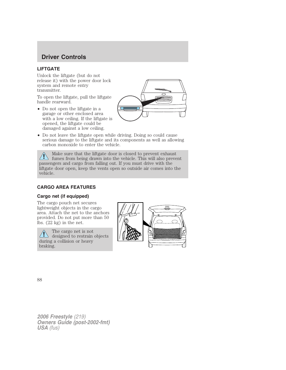 Liftgate, Cargo area features, Cargo net (if equipped) | Driver controls | FORD 2006 Freestyle v.1 User Manual | Page 88 / 288