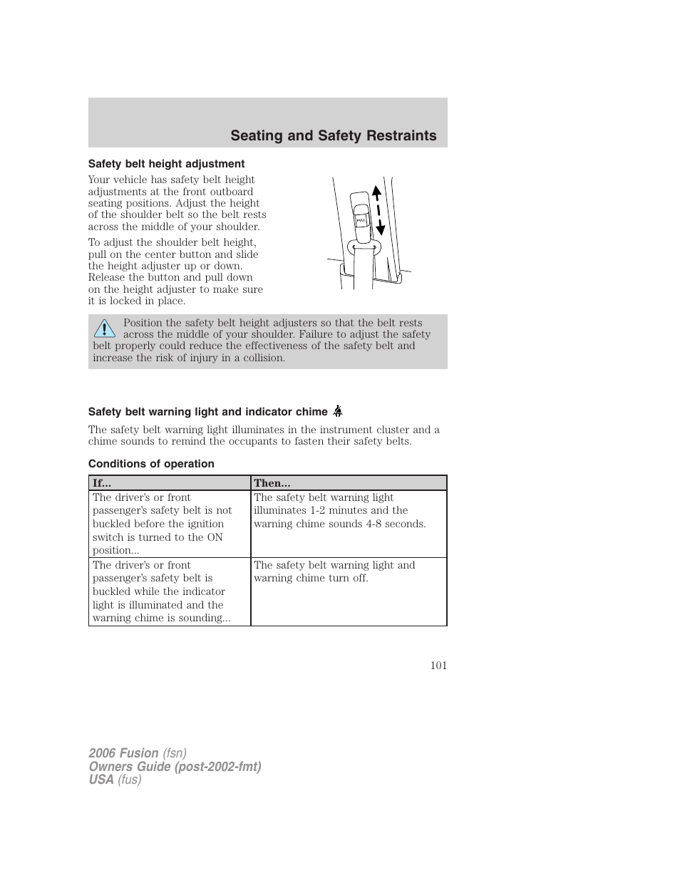 Safety belt height adjustment, Safety belt warning light and indicator chime, Conditions of operation | Seating and safety restraints | FORD 2006 Fusion v.1 User Manual | Page 101 / 264