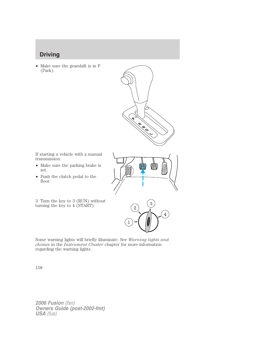 Driving | FORD 2006 Fusion v.1 User Manual | Page 158 / 264