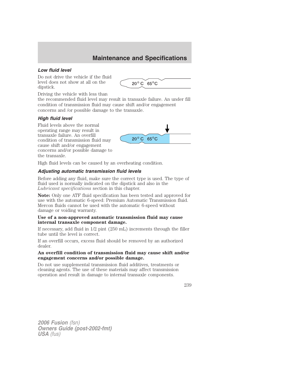 Low fluid level, High fluid level, Adjusting automatic transmission fluid levels | Maintenance and specifications | FORD 2006 Fusion v.1 User Manual | Page 239 / 264