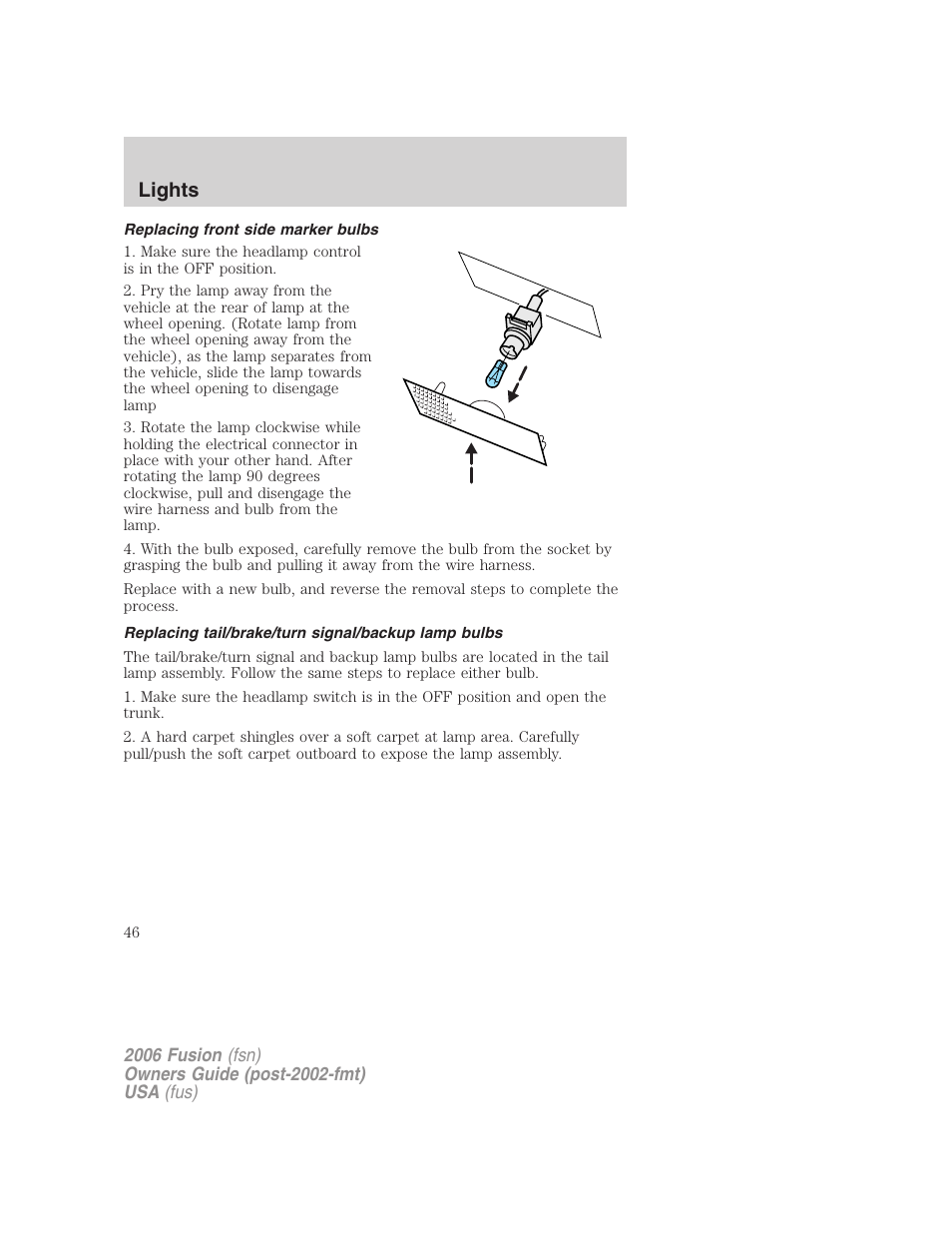 Replacing front side marker bulbs, Replacing tail/brake/turn signal/backup lamp bulbs, Lights | FORD 2006 Fusion v.1 User Manual | Page 46 / 264