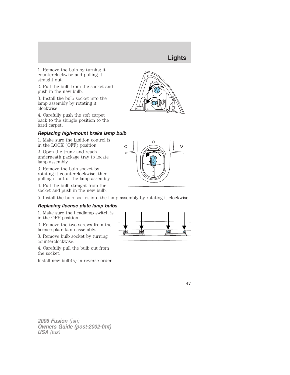 Replacing high-mount brake lamp bulb, Replacing license plate lamp bulbs, Lights | FORD 2006 Fusion v.1 User Manual | Page 47 / 264