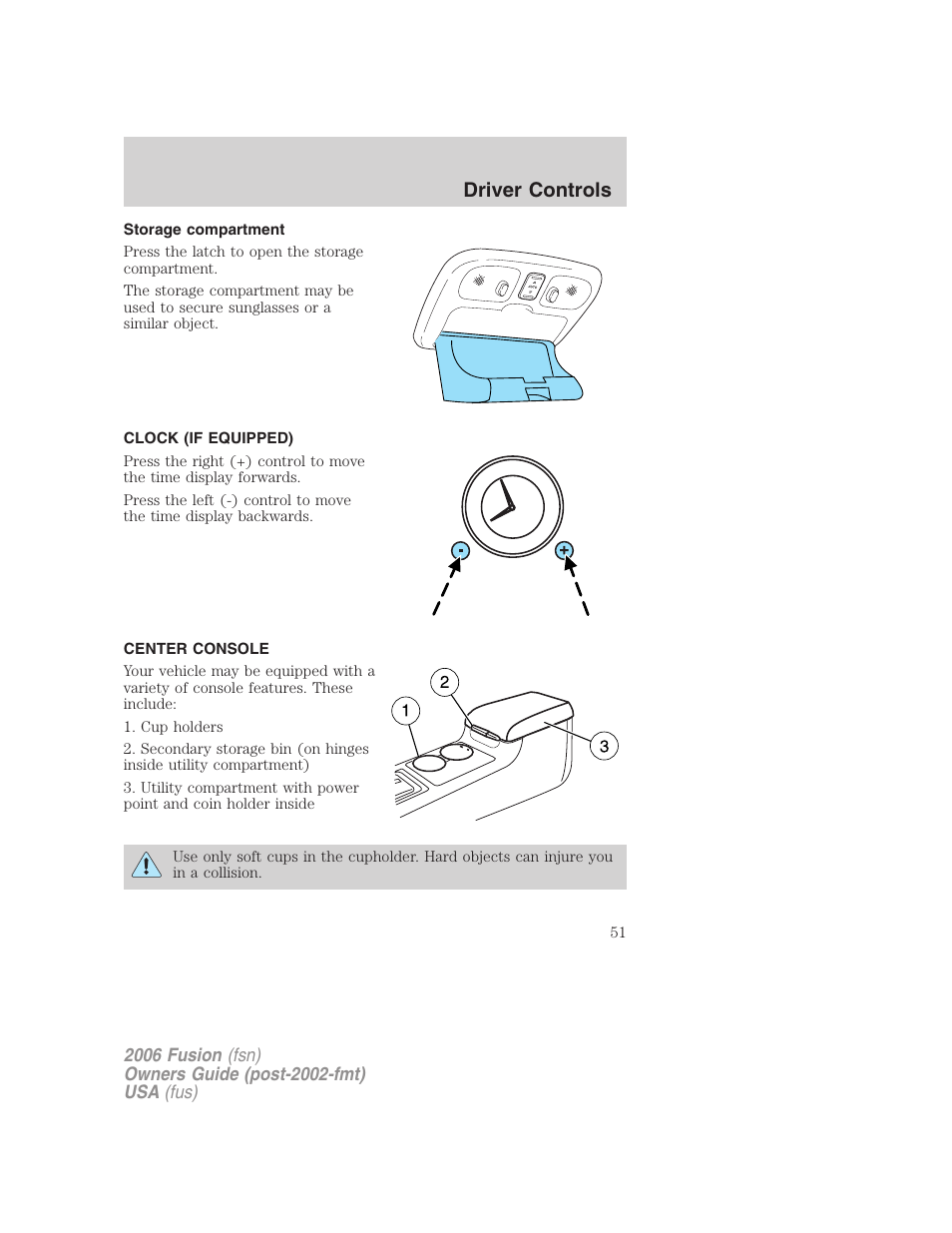 Storage compartment, Clock (if equipped), Center console | Driver controls | FORD 2006 Fusion v.1 User Manual | Page 51 / 264