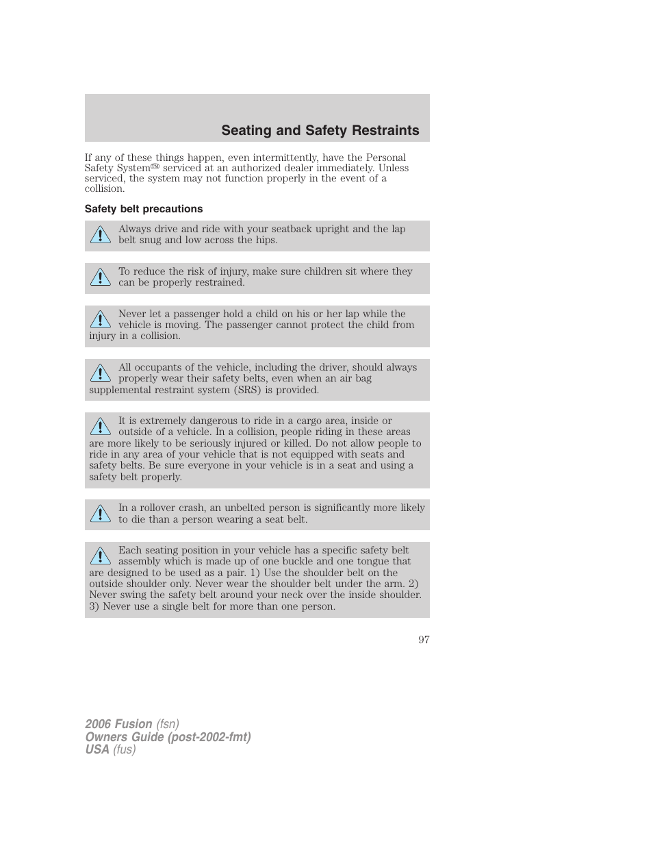 Safety belt precautions, Seating and safety restraints | FORD 2006 Fusion v.1 User Manual | Page 97 / 264