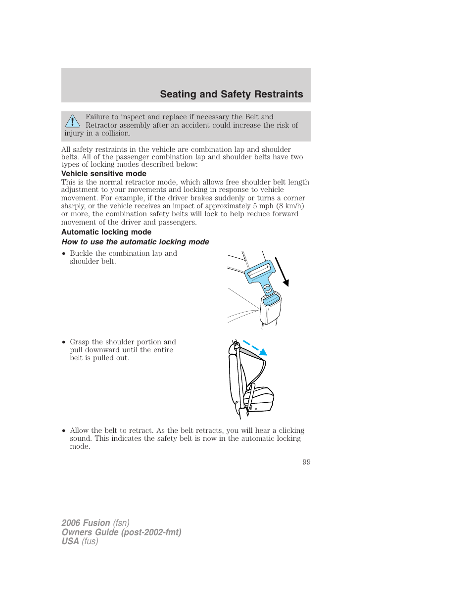 Vehicle sensitive mode, Automatic locking mode, How to use the automatic locking mode | Seating and safety restraints | FORD 2006 Fusion v.1 User Manual | Page 99 / 264