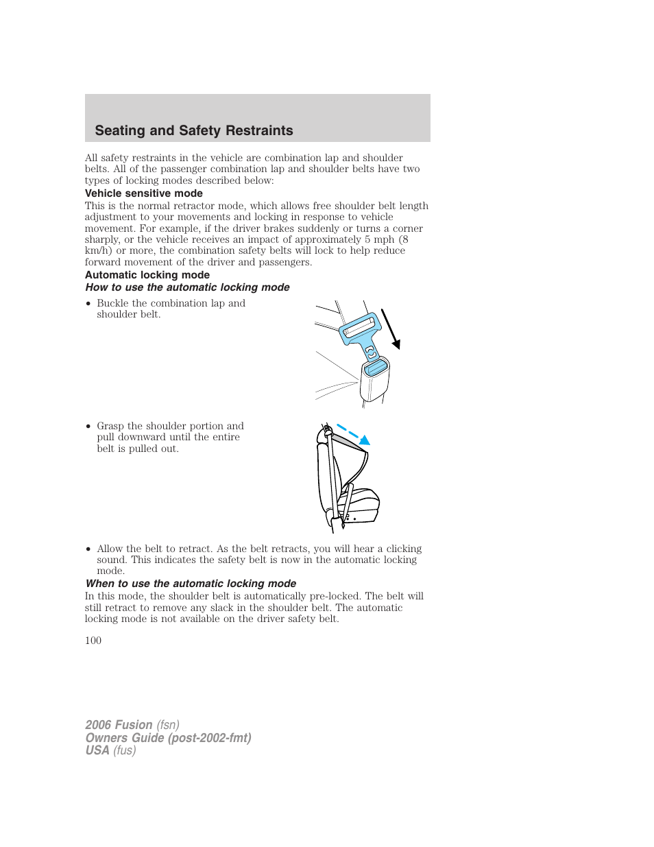 Vehicle sensitive mode, Automatic locking mode, How to use the automatic locking mode | When to use the automatic locking mode, Seating and safety restraints | FORD 2006 Fusion v.2 User Manual | Page 100 / 264