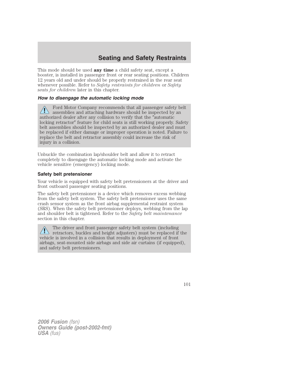 How to disengage the automatic locking mode, Safety belt pretensioner, Seating and safety restraints | FORD 2006 Fusion v.2 User Manual | Page 101 / 264