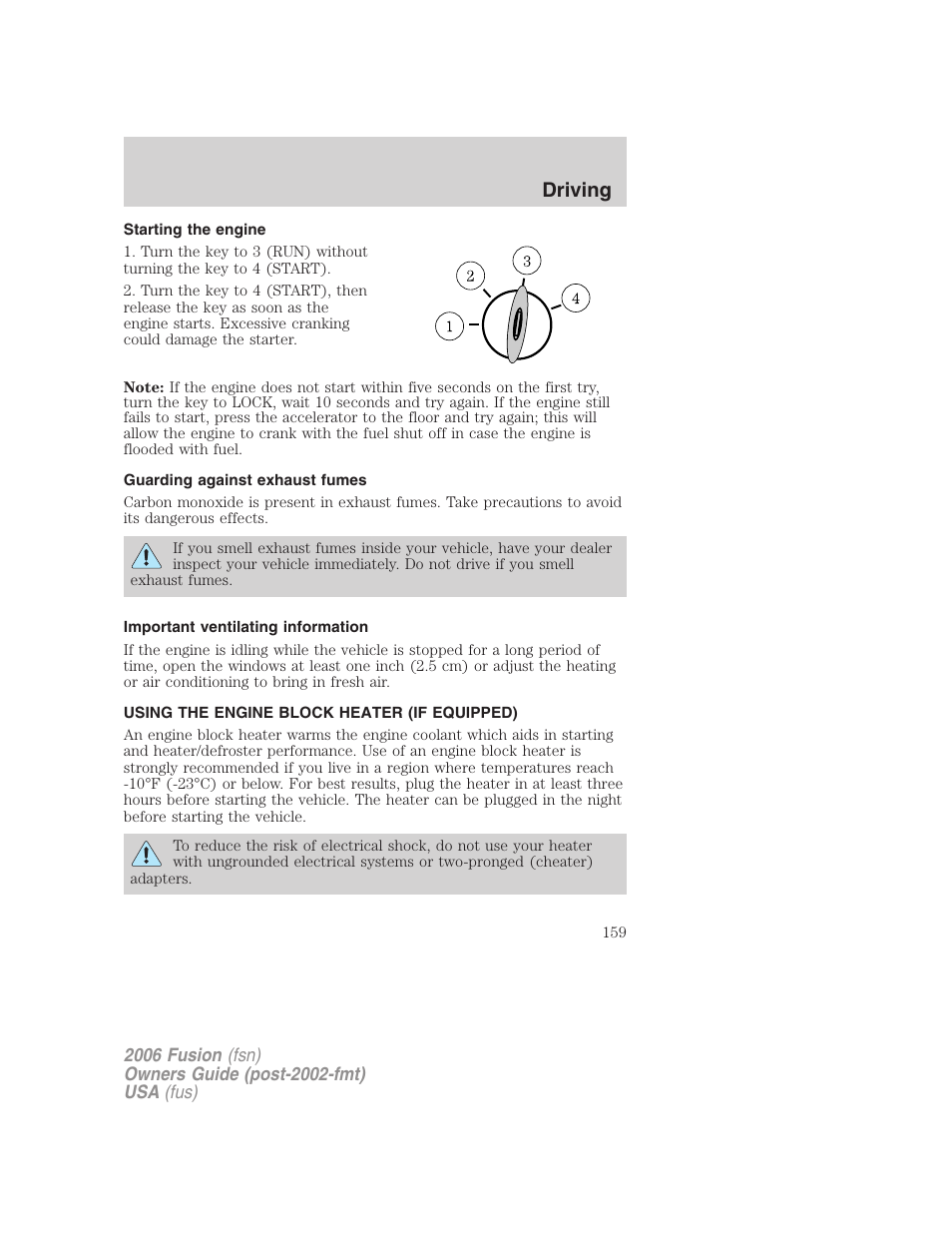 Starting the engine, Guarding against exhaust fumes, Important ventilating information | Using the engine block heater (if equipped), Driving | FORD 2006 Fusion v.2 User Manual | Page 159 / 264