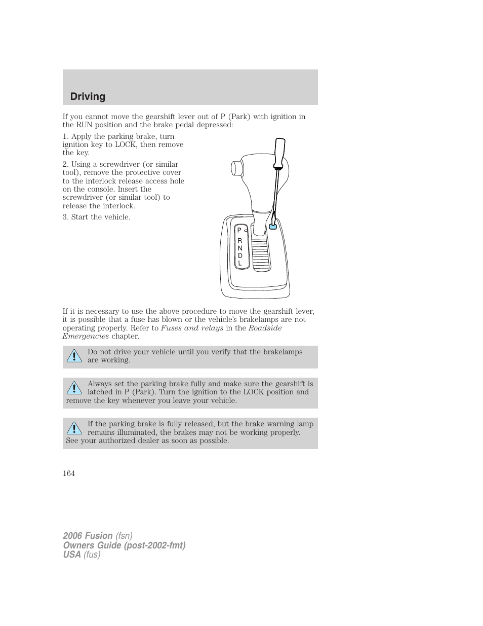 Driving | FORD 2006 Fusion v.2 User Manual | Page 164 / 264