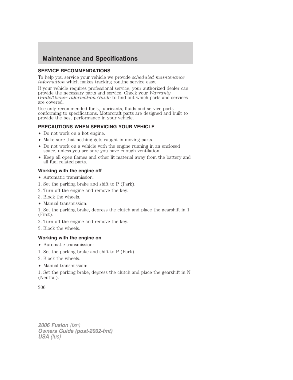 Maintenance and specifications, Service recommendations, Precautions when servicing your vehicle | Working with the engine off, Working with the engine on | FORD 2006 Fusion v.2 User Manual | Page 206 / 264