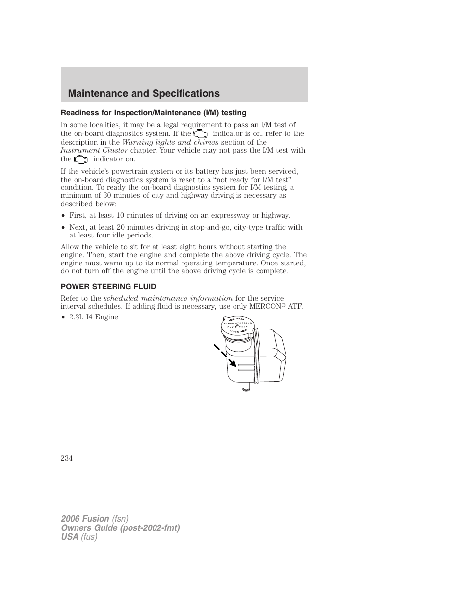 Readiness for inspection/maintenance (i/m) testing, Power steering fluid, Maintenance and specifications | FORD 2006 Fusion v.2 User Manual | Page 234 / 264