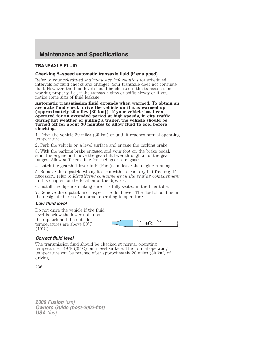 Transaxle fluid, Low fluid level, Correct fluid level | Maintenance and specifications | FORD 2006 Fusion v.2 User Manual | Page 236 / 264