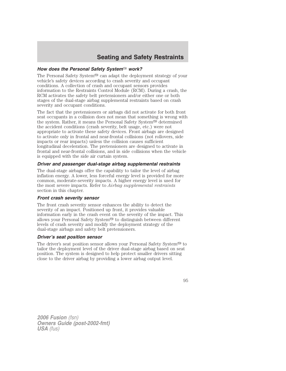 How does the personal safety system work, Front crash severity sensor, Driver’s seat position sensor | Seating and safety restraints | FORD 2006 Fusion v.2 User Manual | Page 95 / 264