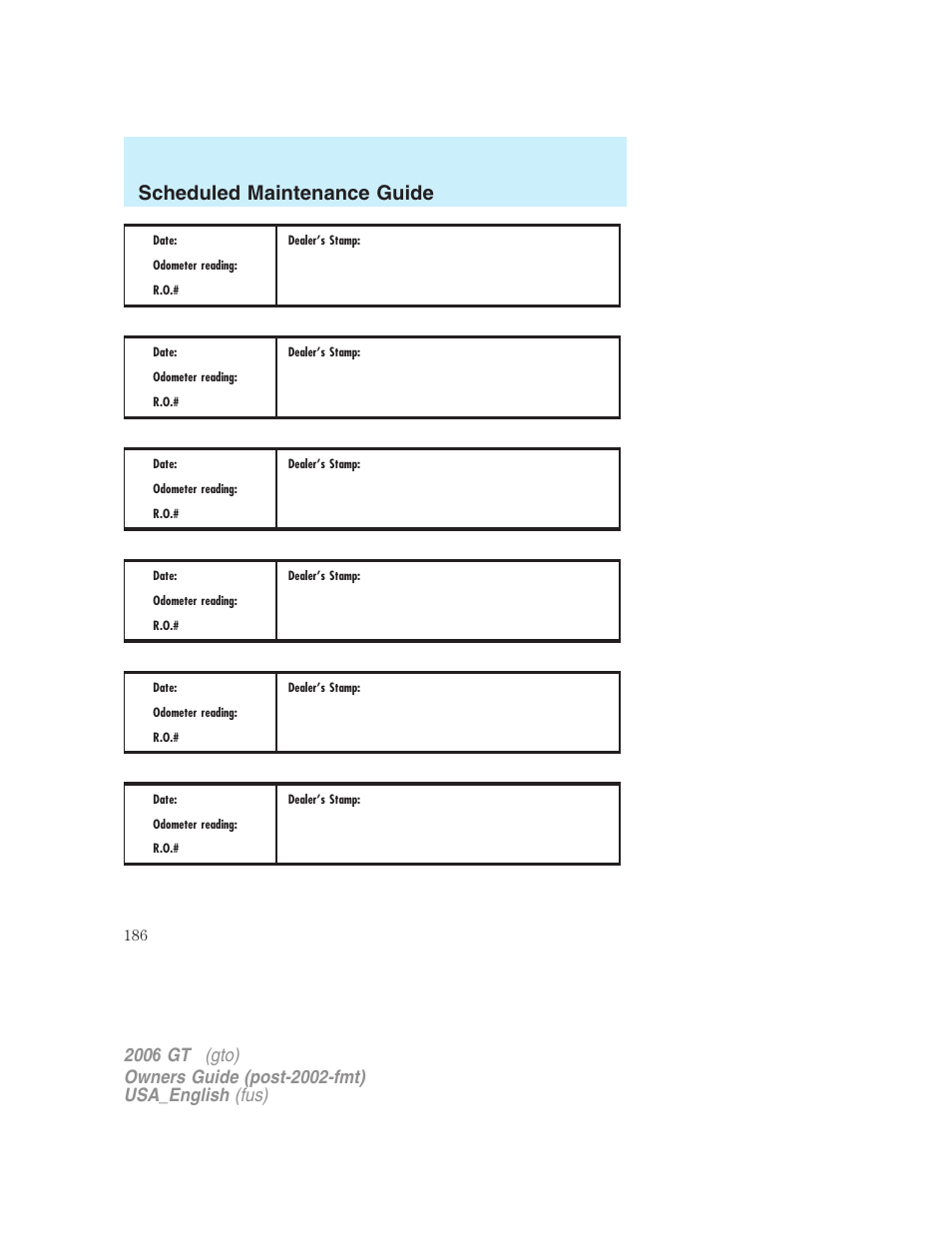Scheduled maintenance guide | FORD 2006 GT User Manual | Page 186 / 200