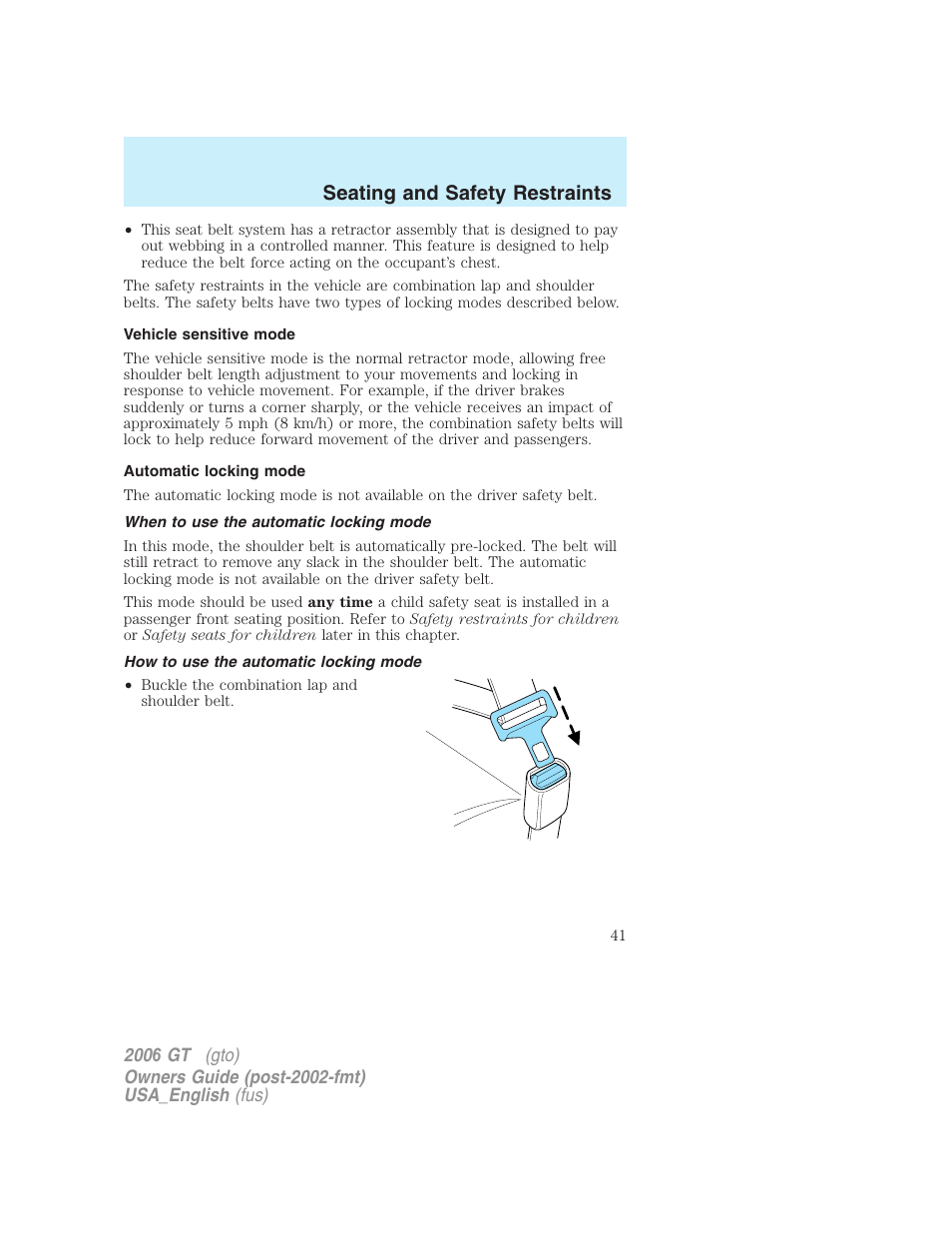 Seating and safety restraints | FORD 2006 GT User Manual | Page 41 / 200