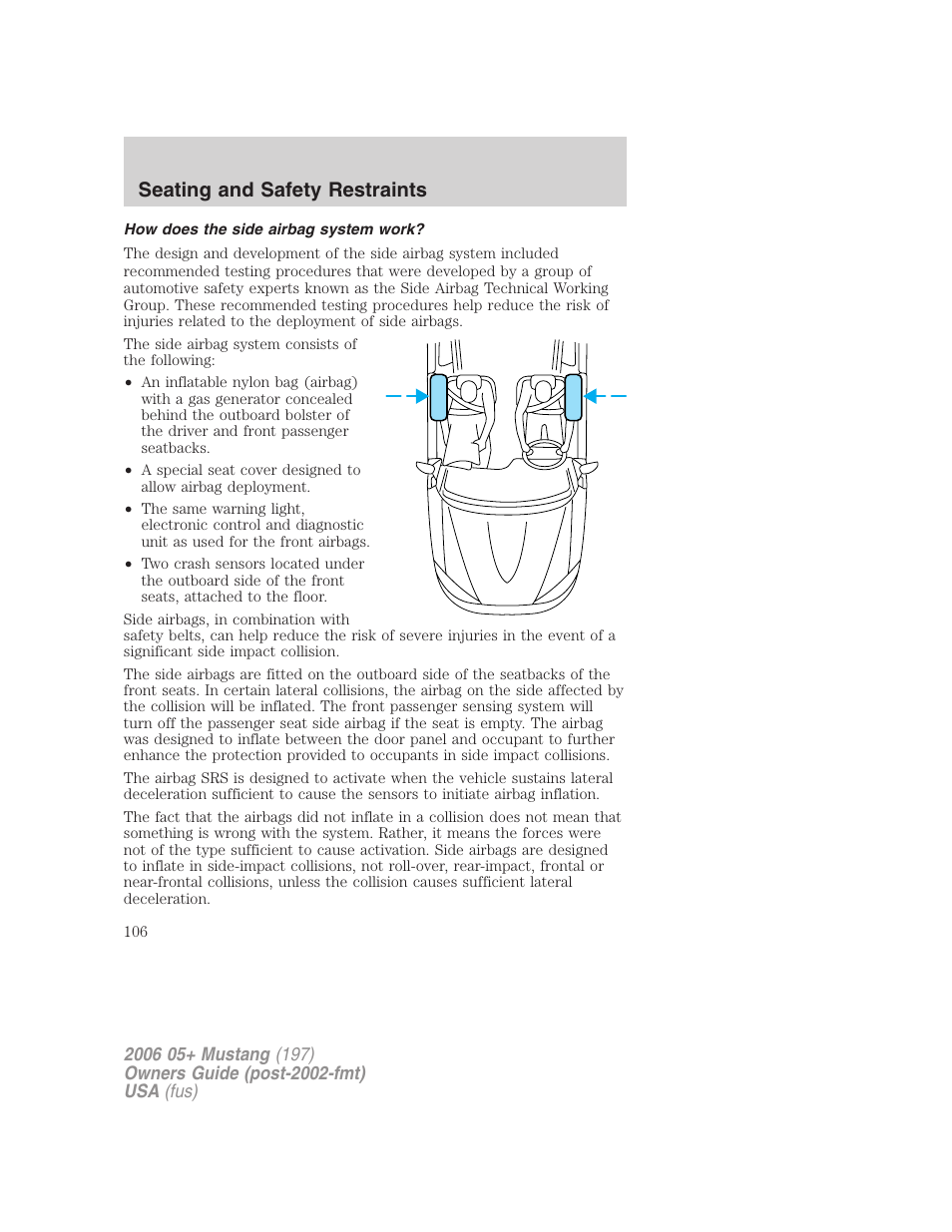 How does the side airbag system work, Seating and safety restraints | FORD 2006 Mustang v.1 User Manual | Page 106 / 248