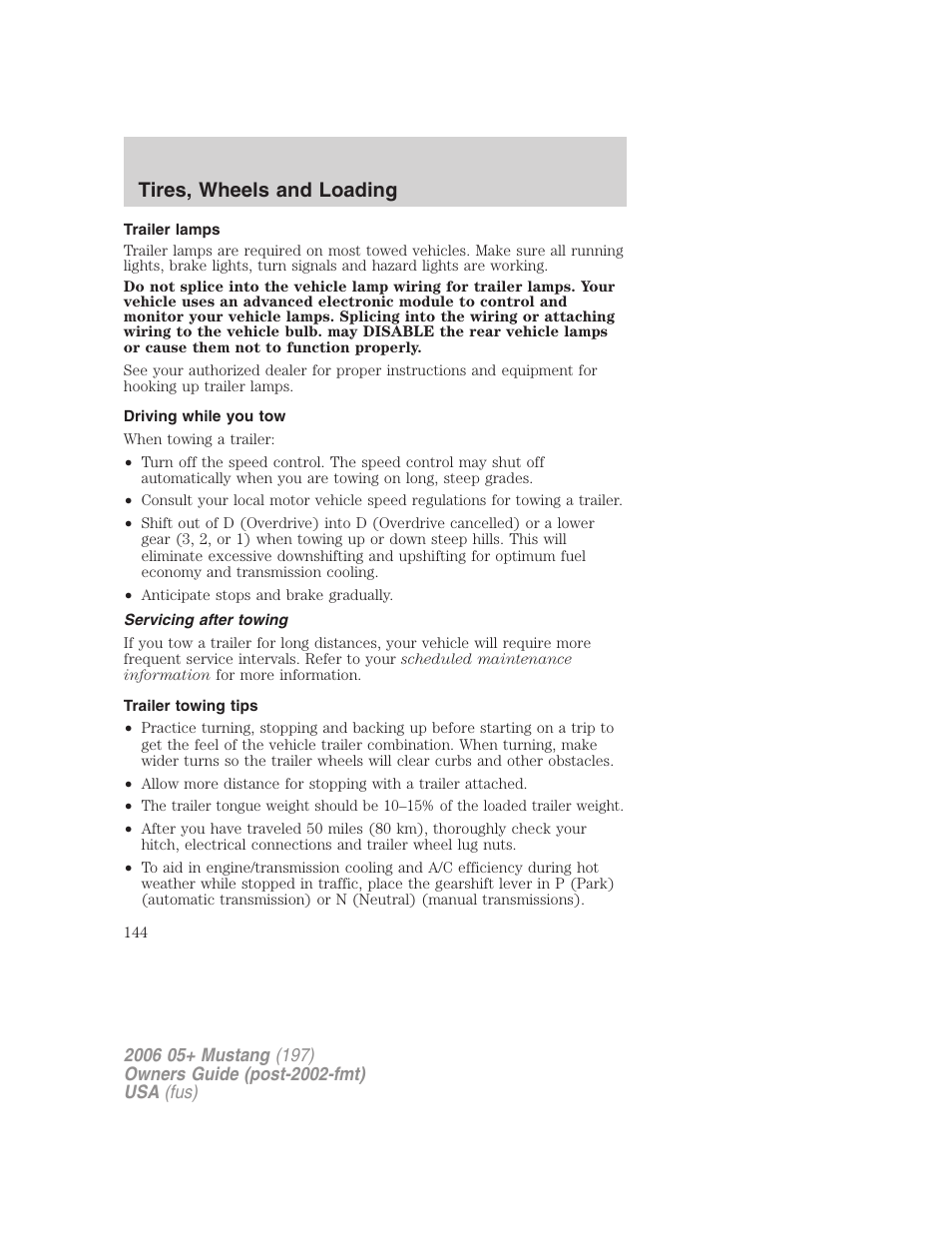 Trailer lamps, Driving while you tow, Servicing after towing | Trailer towing tips, Tires, wheels and loading | FORD 2006 Mustang v.1 User Manual | Page 144 / 248
