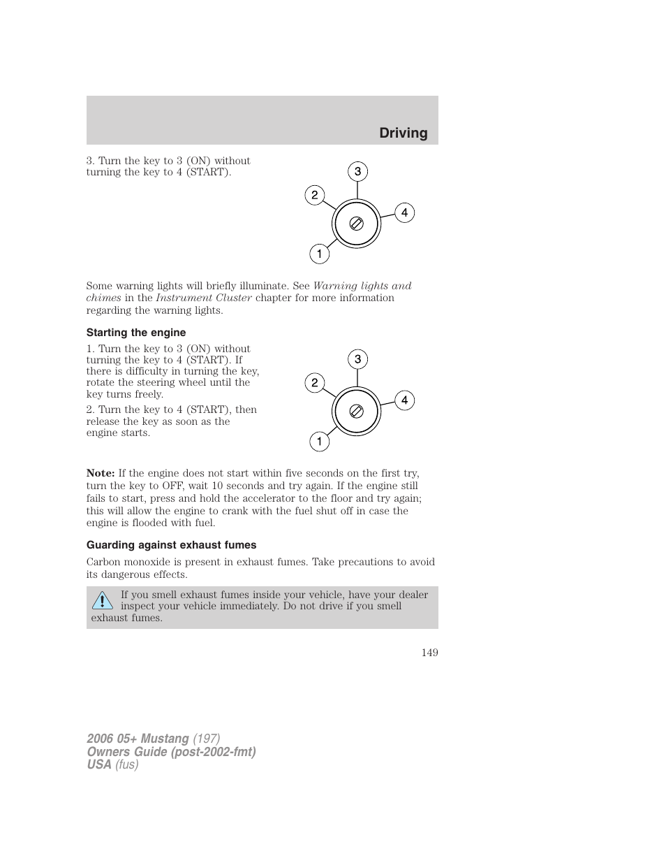 Starting the engine, Guarding against exhaust fumes, Driving | FORD 2006 Mustang v.1 User Manual | Page 149 / 248