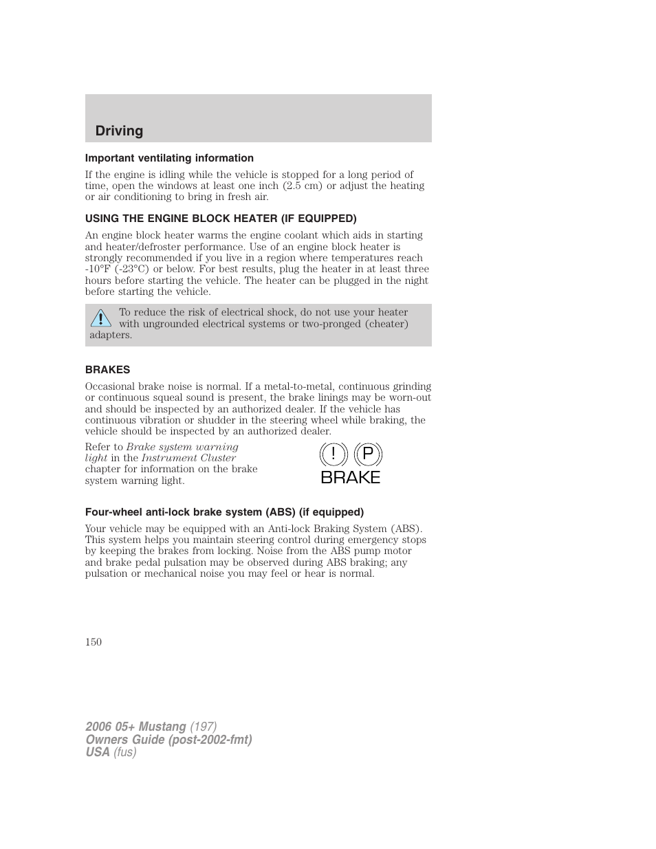 Important ventilating information, Using the engine block heater (if equipped), Brakes | P! brake | FORD 2006 Mustang v.1 User Manual | Page 150 / 248