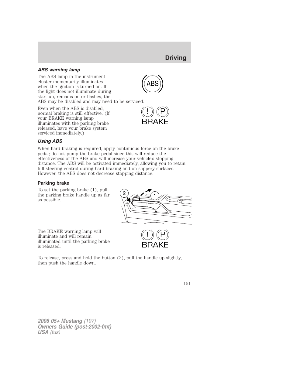 Abs warning lamp, Using abs, Parking brake | Abs p ! brake p ! brake | FORD 2006 Mustang v.1 User Manual | Page 151 / 248