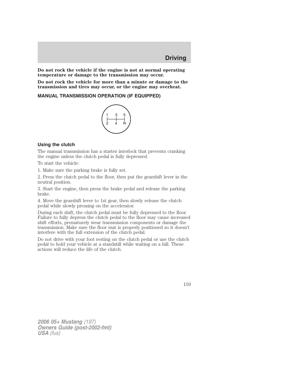 Manual transmission operation (if equipped), Using the clutch, Driving | FORD 2006 Mustang v.1 User Manual | Page 159 / 248