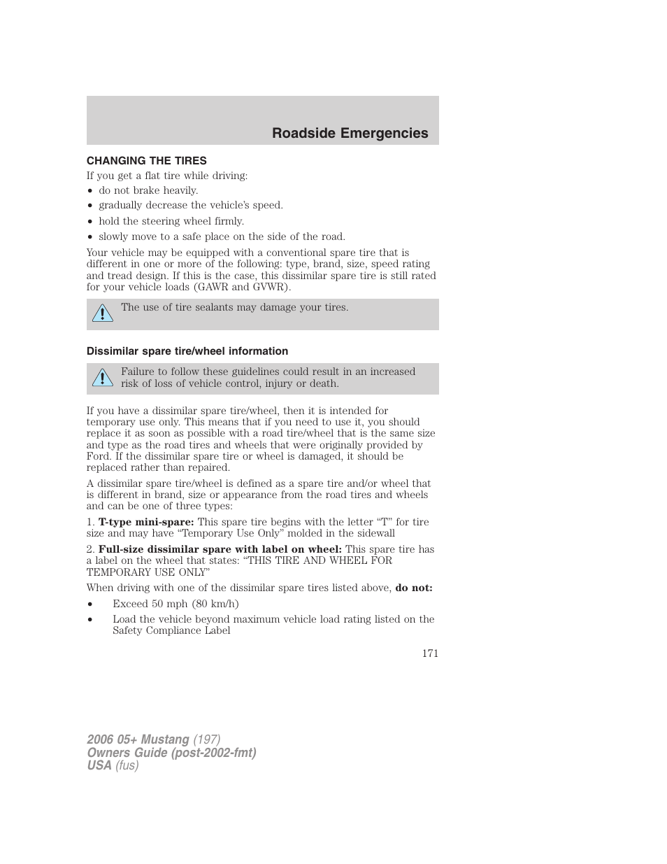 Changing the tires, Dissimilar spare tire/wheel information, Changing tires | Roadside emergencies | FORD 2006 Mustang v.1 User Manual | Page 171 / 248