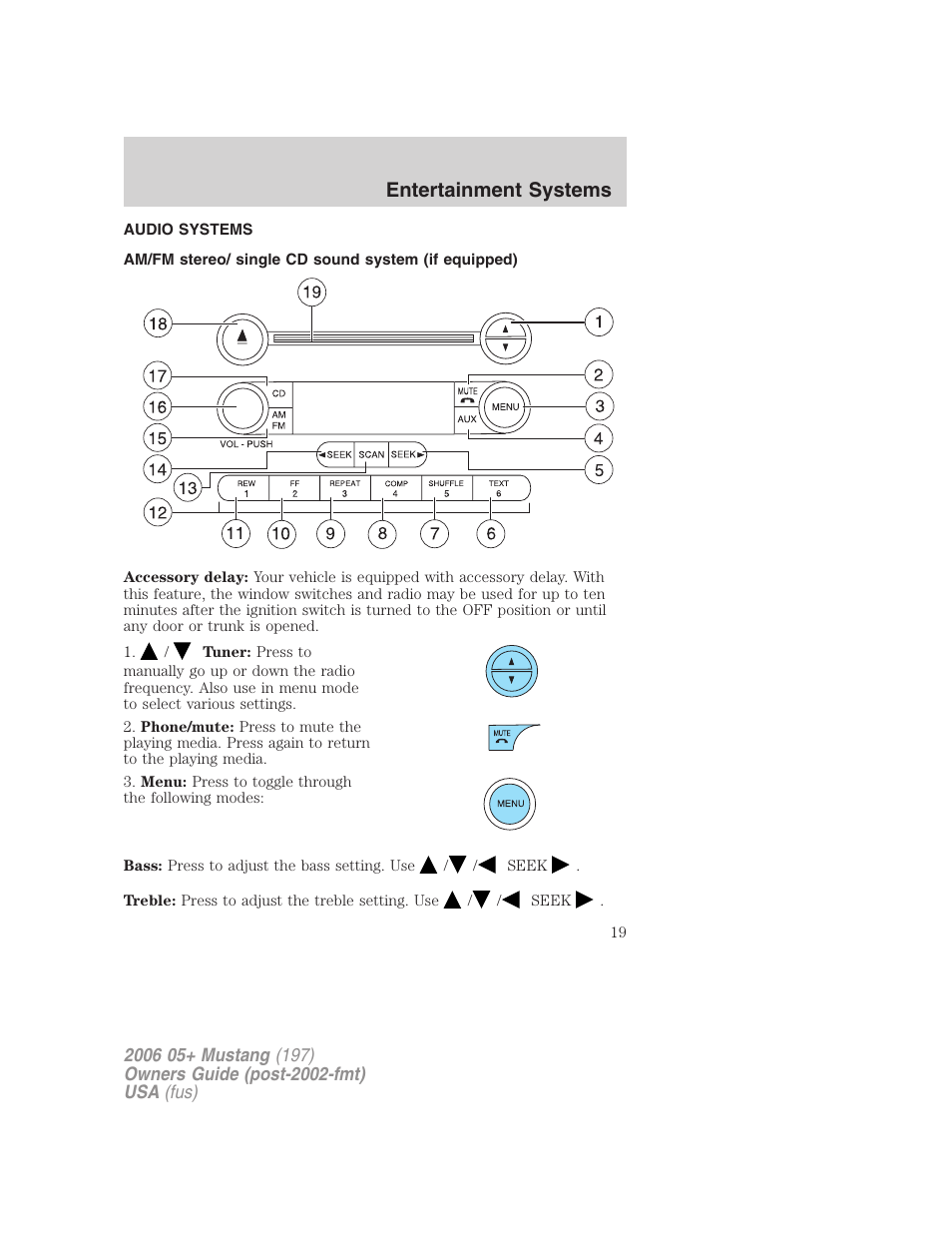 Entertainment systems, Audio systems, Am/fm stereo/ single cd sound system (if equipped) | Am/fm stereo with cd | FORD 2006 Mustang v.1 User Manual | Page 19 / 248