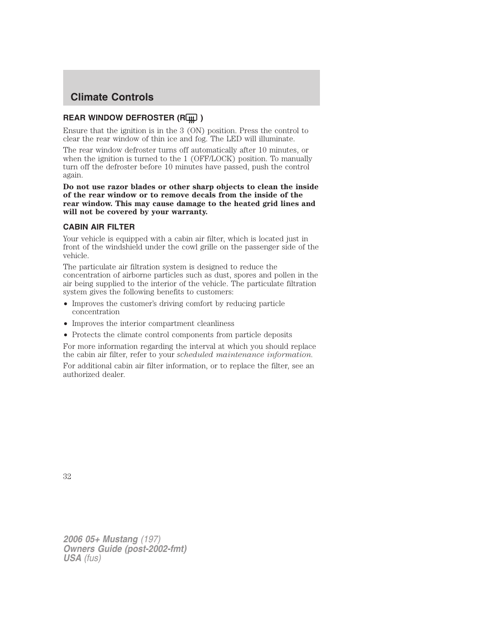 Rear window defroster (r ), Cabin air filter, Rear window defroster | Climate controls | FORD 2006 Mustang v.1 User Manual | Page 32 / 248