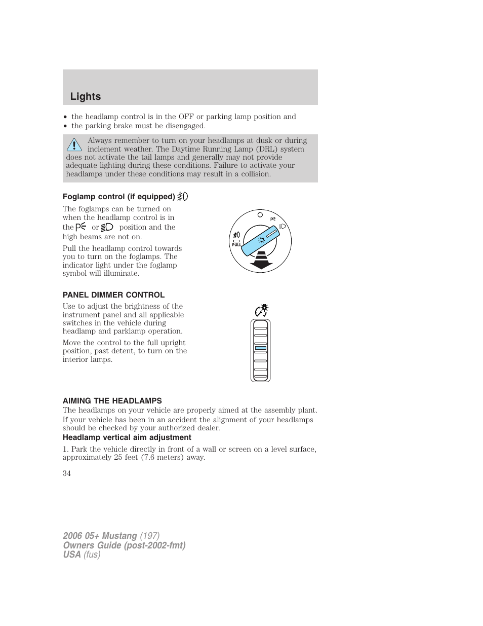 Foglamp control (if equipped), Panel dimmer control, Aiming the headlamps | Headlamp vertical aim adjustment, Lights | FORD 2006 Mustang v.1 User Manual | Page 34 / 248