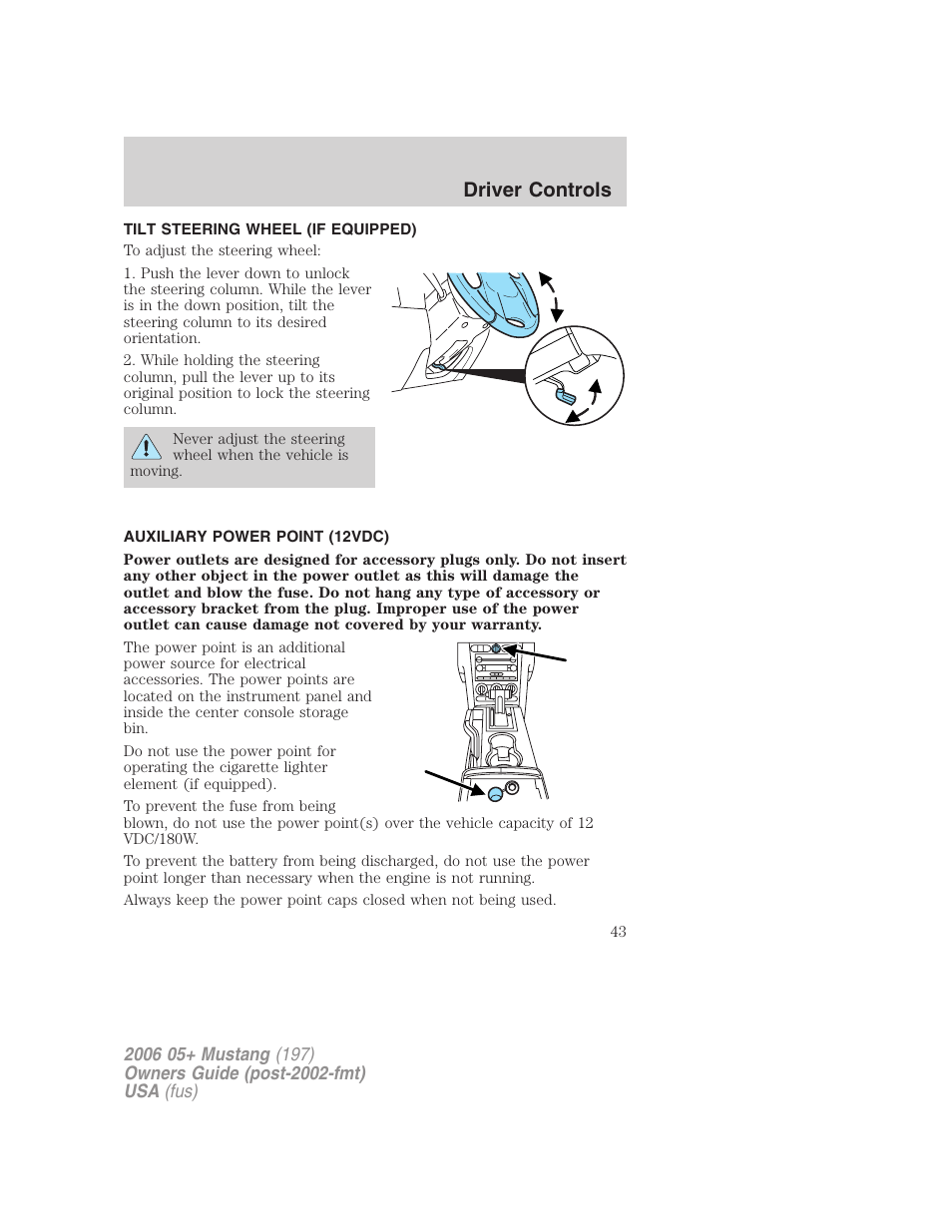Tilt steering wheel (if equipped), Auxiliary power point (12vdc), Steering wheel adjustment | Driver controls | FORD 2006 Mustang v.1 User Manual | Page 43 / 248