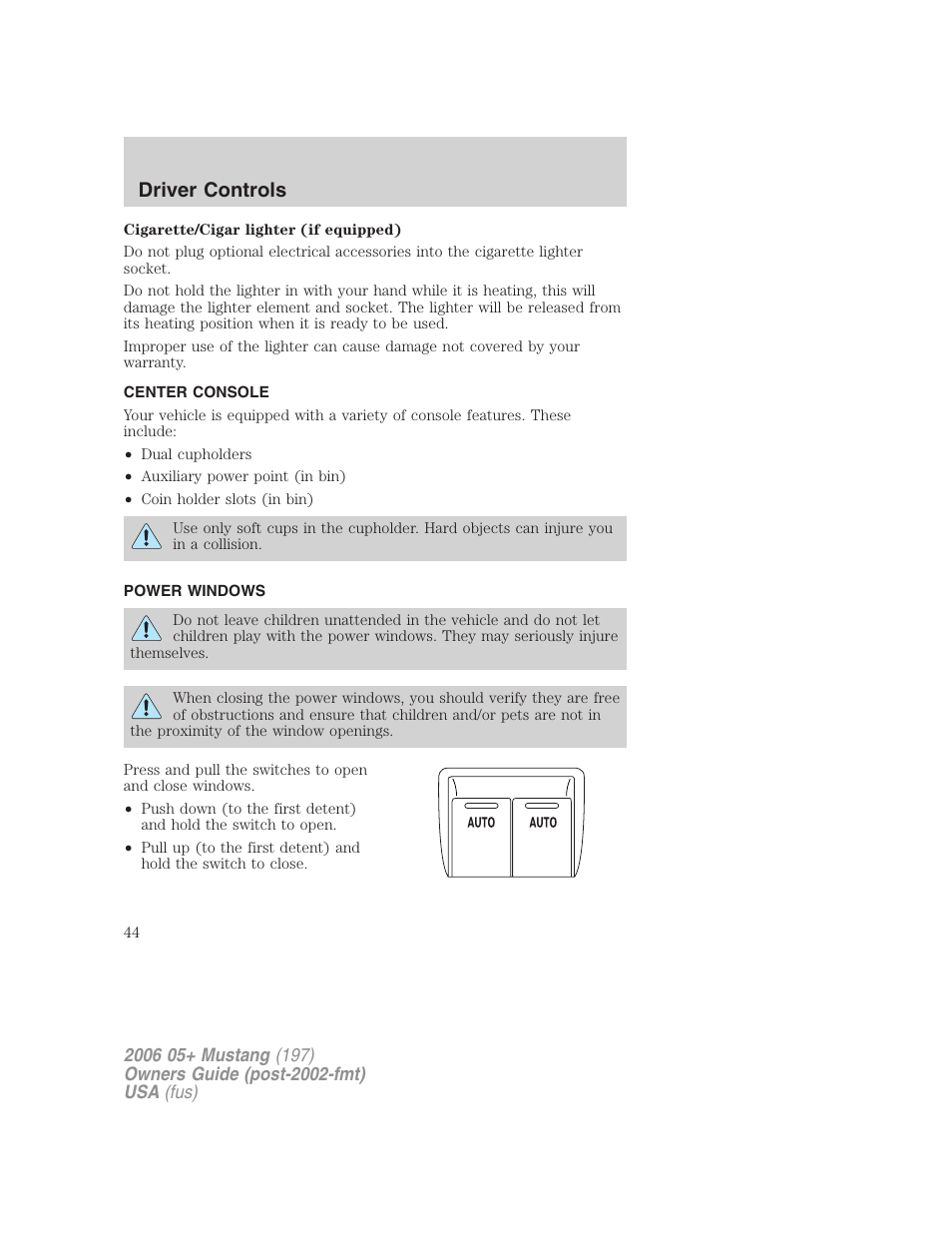 Center console, Power windows, Driver controls | FORD 2006 Mustang v.1 User Manual | Page 44 / 248