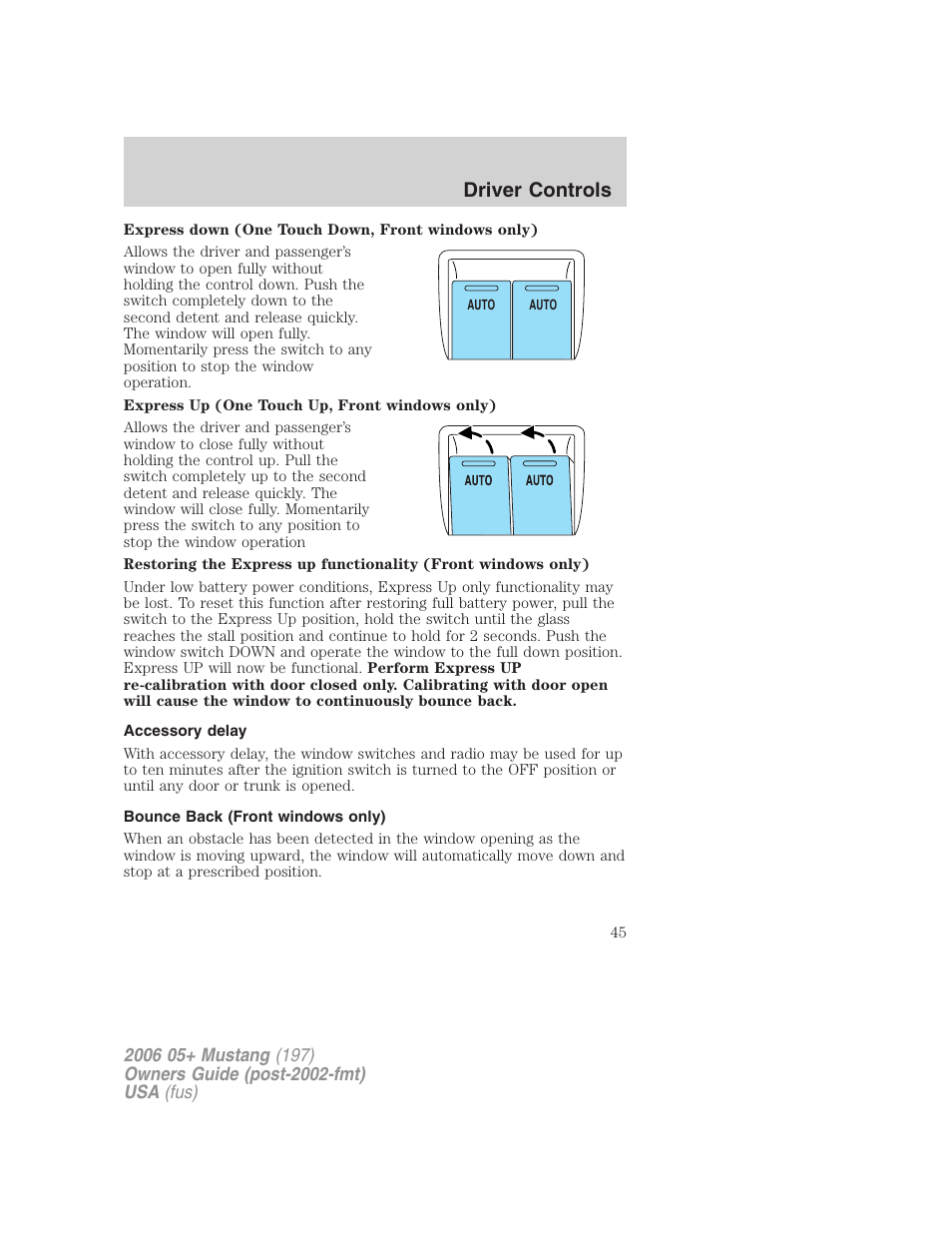 Accessory delay, Bounce back (front windows only), Driver controls | FORD 2006 Mustang v.1 User Manual | Page 45 / 248