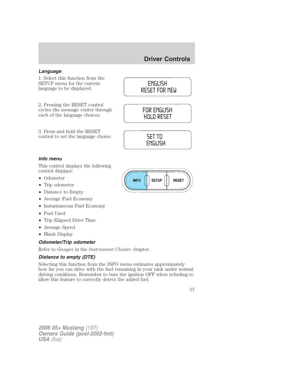 Language, Info menu, Odometer/trip odometer | Distance to empty (dte), Driver controls | FORD 2006 Mustang v.1 User Manual | Page 57 / 248