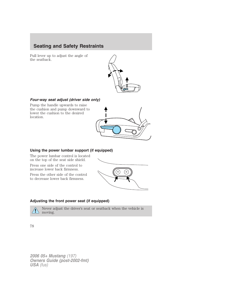 Four-way seat adjust (driver side only), Using the power lumbar support (if equipped), Adjusting the front power seat (if equipped) | Seating and safety restraints | FORD 2006 Mustang v.1 User Manual | Page 78 / 248
