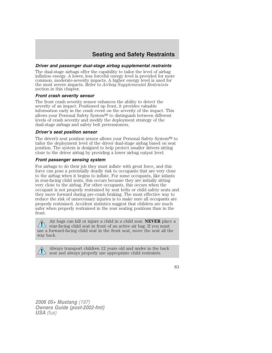 Front crash severity sensor, Driver’s seat position sensor, Front passenger sensing system | Seating and safety restraints | FORD 2006 Mustang v.1 User Manual | Page 83 / 248