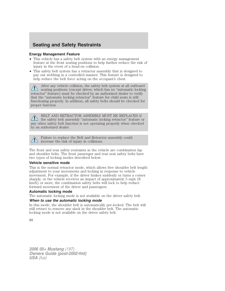 Energy management feature, Vehicle sensitive mode, Automatic locking mode | When to use the automatic locking mode, Seating and safety restraints | FORD 2006 Mustang v.1 User Manual | Page 88 / 248
