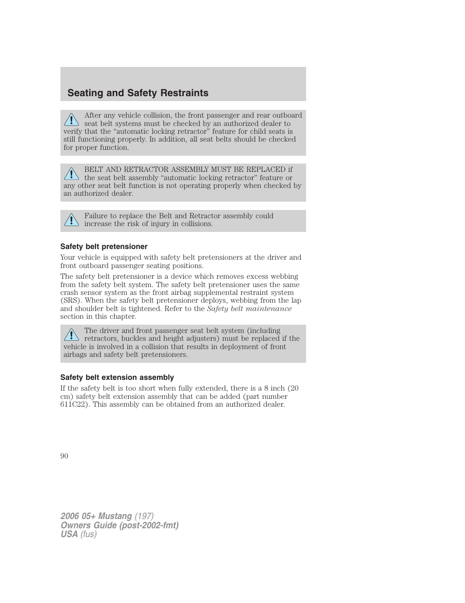 Safety belt pretensioner, Safety belt extension assembly, Seating and safety restraints | FORD 2006 Mustang v.1 User Manual | Page 90 / 248