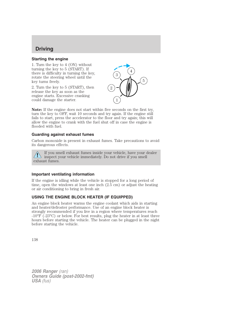 Starting the engine, Guarding against exhaust fumes, Important ventilating information | Using the engine block heater (if equipped), Driving | FORD 2006 Ranger v.1 User Manual | Page 138 / 256