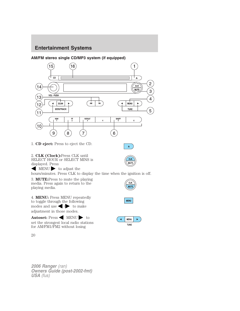 Am/fm stereo single cd/mp3 system (if equipped), Am/fm stereo single cd/mp3 system, Entertainment systems | FORD 2006 Ranger v.1 User Manual | Page 20 / 256