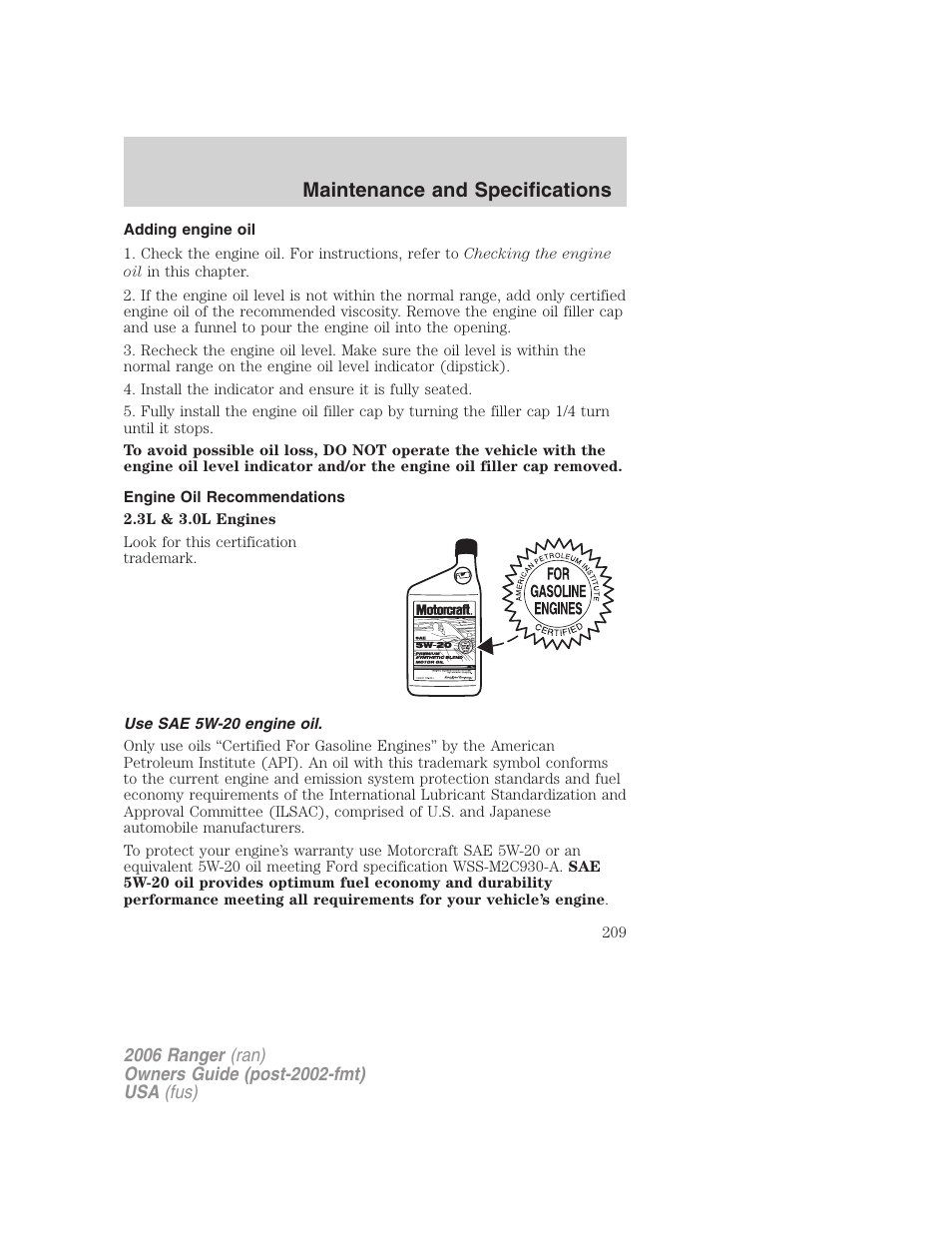 Adding engine oil, Engine oil recommendations, Use sae 5w-20 engine oil | Maintenance and specifications | FORD 2006 Ranger v.1 User Manual | Page 209 / 256