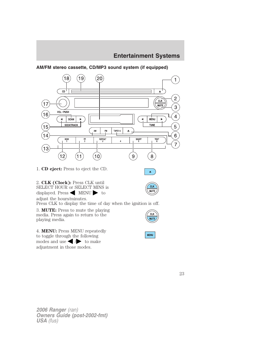 Am/fm stereo cassette, cd/mp3 sound system, Entertainment systems | FORD 2006 Ranger v.1 User Manual | Page 23 / 256